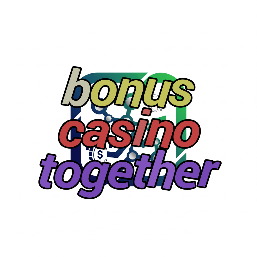 bonus casino together